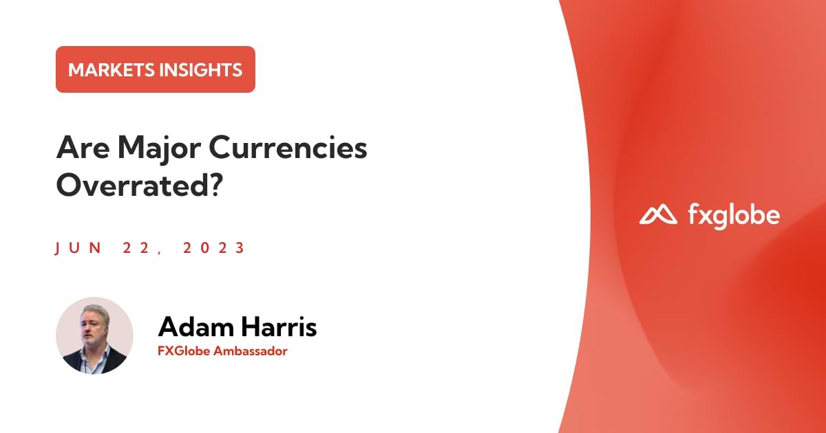 the truth about major currencies overrated