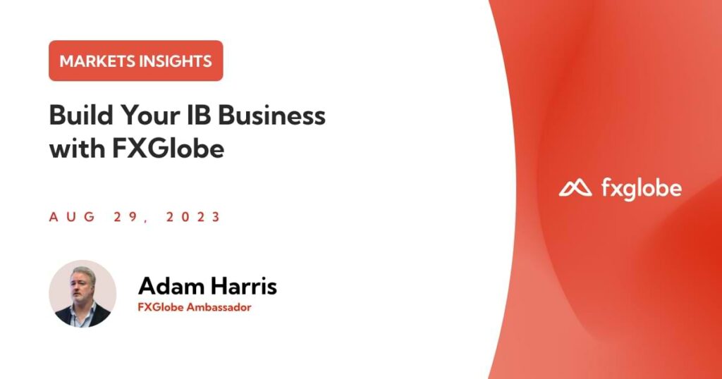 How to Build Your IB Business (and Brand) with FXGlobe