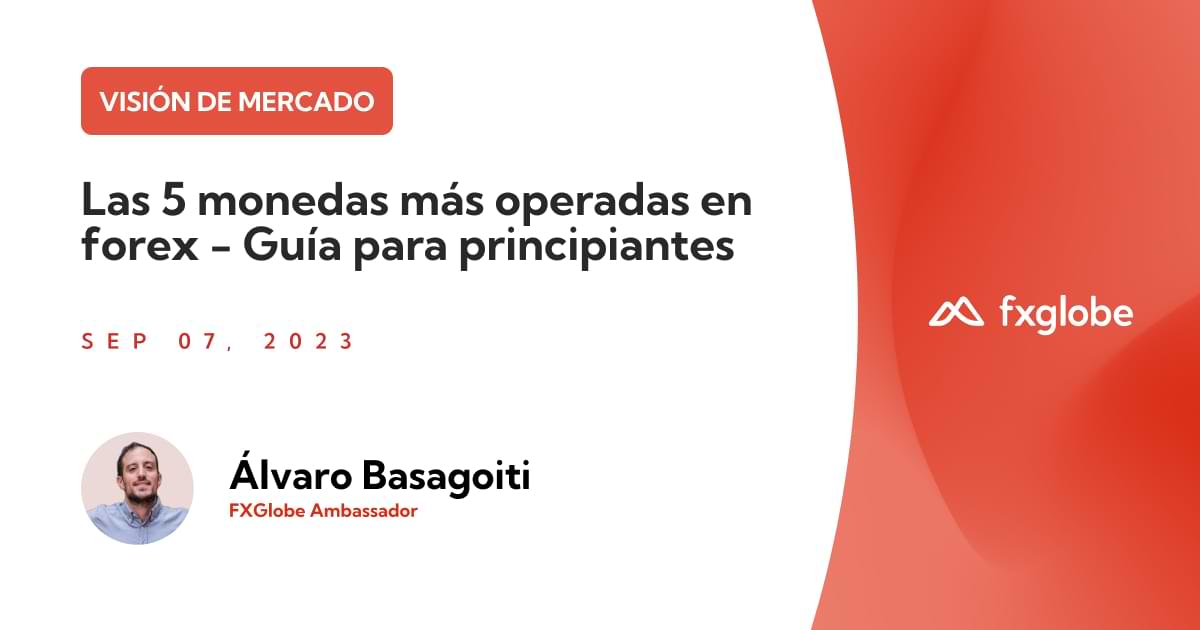 las 5 monedas más operadas en el mercado de divisas